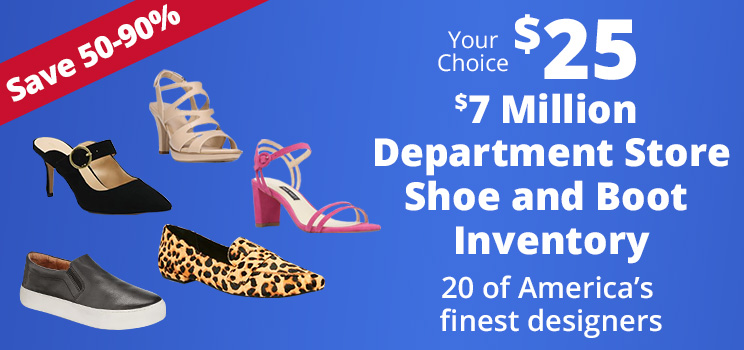 Promotional banner: $7M department store shoe inventory, 20 top
designers, prices from $25.